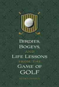 Birdies, Bogeys, and Life Lessons from the Game of Golf : 52 Devotions