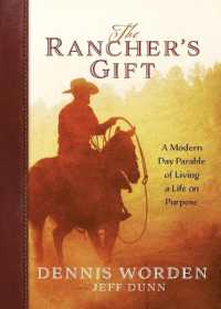 The Rancher's Gift : A Modern Day Parable of Living Life on Purpose