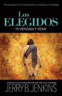 Los Elegidos - Vengan Y Vean : Una Novela Basada En La Segunda Temporada de la Aclamada Serie 'The Chosen'