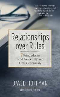 Relationships over Rules : 7 Principles to Lead Gracefully and Love Generously