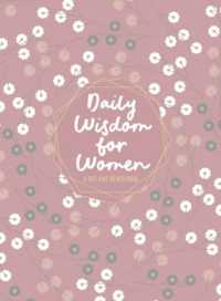 Daily Wisdom for Women : A 365-Day Devotional