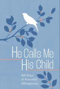 He Calls Me His Child : 100 Days of Meditations on the Promises of God