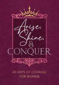 Arise, Shine, and Conquer : 40 Days of Courage for Women