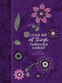 I Can Do All Things (2025 Planner) : 12-Month Weekly Planner