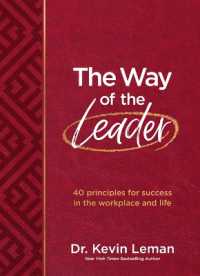 The Way of the Leader : 40 Principles for Success in the Workplace and Life