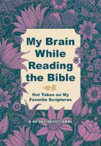 My Brain While Reading the Bible : Hot Takes on My Favorite Scriptures