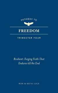 Pathway to Freedom (Trimester Four) : Resilient: Forging Faith That Endures Till the End