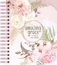 Amazing Grace (2026 Planner) : 12-Month Weekly Planner