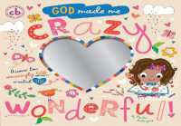 God Made Me Crazy Wonderful!: Discover How Amazingly God Created Us!