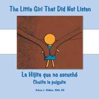 The Little Girl That Did Not Listen : La Hijita Que No Escucho Chulita La Pulguita