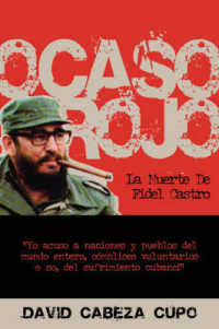 Ocaso Rojo : La Muerte De Fidel Castro