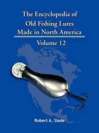 The Encyclopedia of Old Fishing Lures : Made in North America