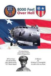 8000 Feet over Hell : 35 Combat Missions against Japanese Targets in the B-29 Superfortress