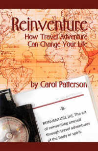 Reinventure : How Travel Adventure Can Change Your Life
