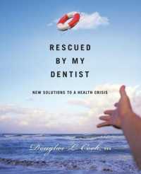 Rescued by My Dentist : New Solutions to a Health Crisis