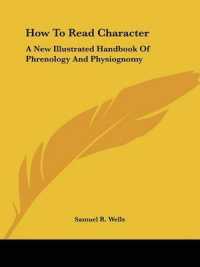 How to Read Character : A New Illustrated Handbook of Phrenology and Physiognomy