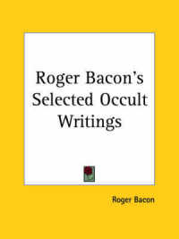 Roger Bacon's Selected Occult Writings