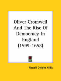 Oliver Cromwell and the Rise of Democracy in England (1599-1658)