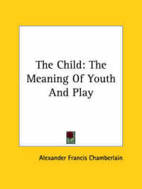 The Child : The Meaning of Youth and Play