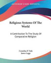 Religious Systems of the World : A Contribution to the Study of Comparative Religion
