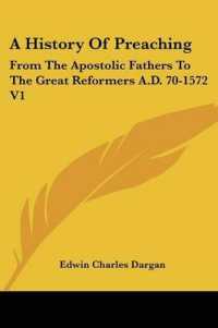A History of Preaching : From the Apostolic Fathers to the Great Reformers A.D. 70-1572 V1