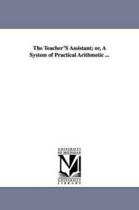 The Teacher'S Assistant; or, a System of Practical Arithmetic ...