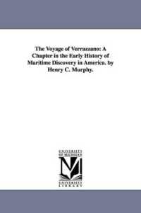 The Voyage of Verrazzano : A Chapter in the Early History of Maritime Discovery in America. by Henry C. Murphy.