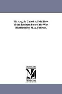 Bill Arp, So Called. a Side Show of the Southern Side of the War, Illustrated by M. A. Sullivan.