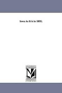 Iowa as It is in 1855;