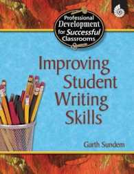 Improving Student Writing Skills (Professional Development for Successful Classrooms)