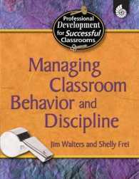 Managing Classroom Behavior and Discipline (Professional Development for Successful Classrooms)