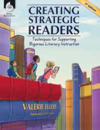 Creating Strategic Readers : Techniques for Supporting Rigorous Literacy Instruction (Professional Resources) （3RD）