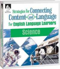 Strategies for Connecting Content and Language for ELLs in Science (Connecting Content and Language for English Language Development)