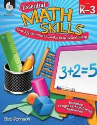 Essential Math Skills Levels PreK-3 : Over 250 Activities to Develop Deep Learning (Essential Math Skills) （PAP/CDR）