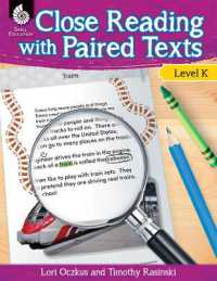 Close Reading with Paired Texts Level K : Engaging Lessons to Improve Comprehension (Close Reading with Paired Texts)