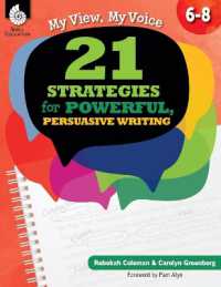 My View， My Voice， Levels 6-8 : 21 Strategies for Powerful， Persuasive Writing