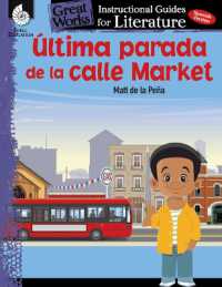 Ultima parada de la calle Market (Last stop on Market Street) : An Instructional Guide for Literature (Great Works)