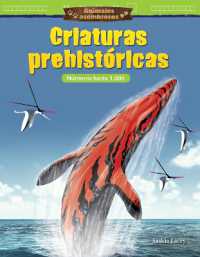 Animales asombrosos: Criaturas prehistóricas : Números hasta 1,000 (Mathematics in the Real World)