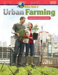 The Hidden World of Urban Farming : Operations with Decimals (Mathematics in the Real World)