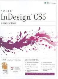 Indesign Cs5 : Production, Ace Edition + Certblaster （Student）
