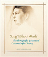 Song without Words : The Photographs and Diaries of Sophia Tolstoy