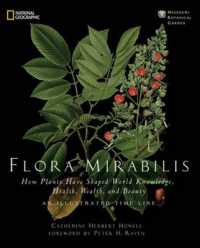 Flora Mirabilis : How Plants Shaped World Knowledge, Health, Wealth, and Beauty 