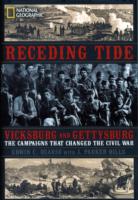 Receding Tide : Vicksburg and Gettysburg: the Campaigns That Changed the Civil War