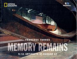 Memory Remains : 9/11 Artifacts at Hangar 17