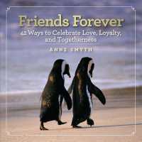 Friends Forever : 42 Ways to Celebrate Love, Loyalty, and Togetherness