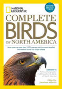 National Geographic Complete Birds of North America， 2nd Edition : Now Covering More than 1，000 Species with the Most-Detailed Information Found in a Single Volume