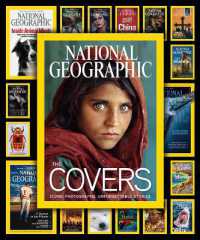 National Geographic the Covers : Iconic Photographs, Unforgettable Stories