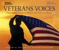 Veterans Voices : Remarkable Stories of Heroism, Sacrifice, and Honor -- Hardback