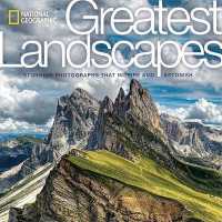 National Geographic Greatest Landscapes : Stunning Photographs that Inspire and Astonish