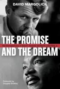 The Promise and the Dream : The Interrupted Lives of Robert F. Kennedy and Martin Luther King, Jr.